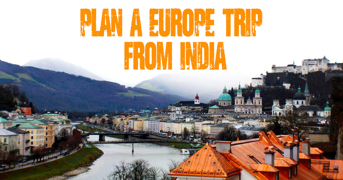How to plan a Europe trip from India